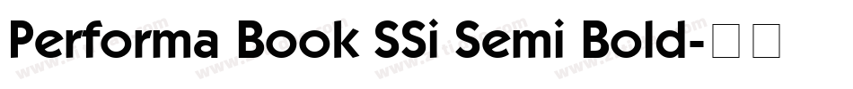 Performa Book SSi Semi Bold字体转换